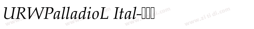 URWPalladioL Ital字体转换